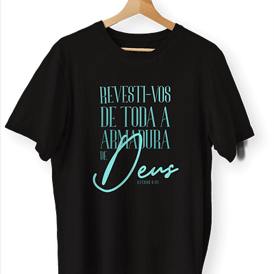 Camiseta - Estampa: Revesti-vos de toda a armadura de Deus